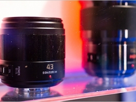 Panasonic 43mm F1.2、150mm F2.8 大光圈新鏡 模型直擊！