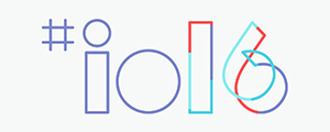 明日登場！Google I/O 2016 會前傳聞總整理