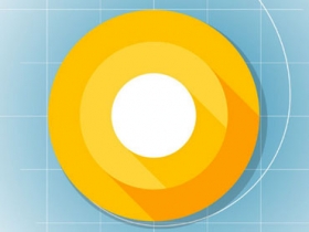 Android O 正式版可能會在 8 月 21 日推出