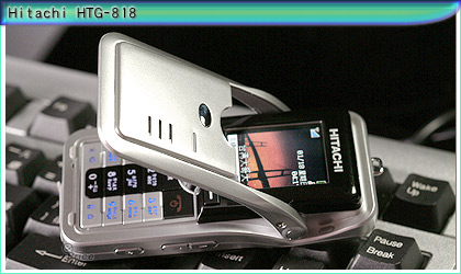 小巧玲瓏 Hitachi HTG-818　掀起手機新視野