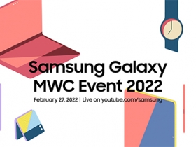 三星發出 MWC 2022 活動邀請函，將在台灣 2 月 28 日凌晨舉行線上活動