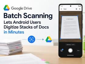 Google Drive文件掃描器大改版  首度支援批次掃描功能