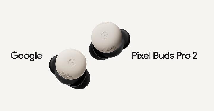 首款 Tensor A1 晶片耳機，Google Pixel Buds Pro 2 降噪兩倍強續航力更長